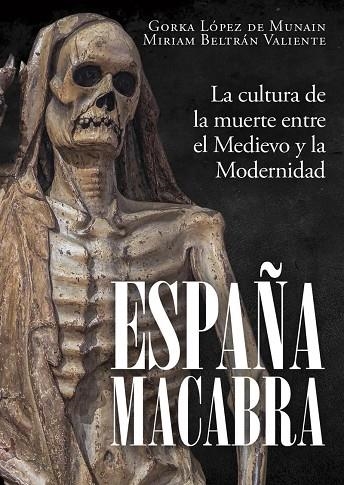 España macabra | 9791399078879 | Lopez de Munain, Gorka/Beltrán Valiente, Miriam | Librería Castillón - Comprar libros online Aragón, Barbastro