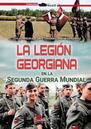 La Legión Georgiana en la Segunda Guerra Mundial | 9791387857028 | Molina Franco, Lucas/González López, Óscar/Sagarra Renedo, Pablo | Librería Castillón - Comprar libros online Aragón, Barbastro