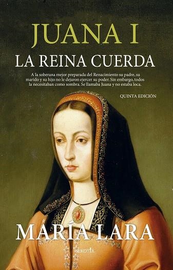 Juana I, la reina cuerda | 9788418414718 | María Lara | Librería Castillón - Comprar libros online Aragón, Barbastro