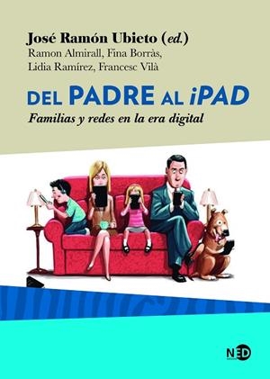 Del padre al iPad | 9788416737727 | Ubieto Pardo, José Ramón | Librería Castillón - Comprar libros online Aragón, Barbastro