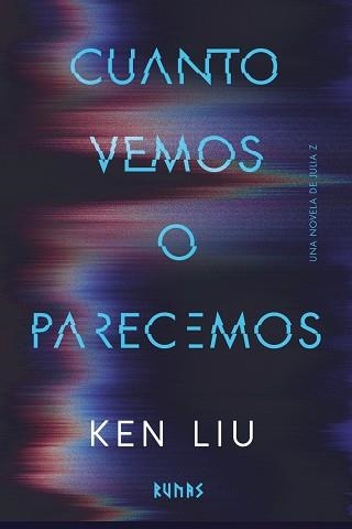 Cuanto vemos o parecemos | 9791370091965 | Liu, Ken | Librería Castillón - Comprar libros online Aragón, Barbastro