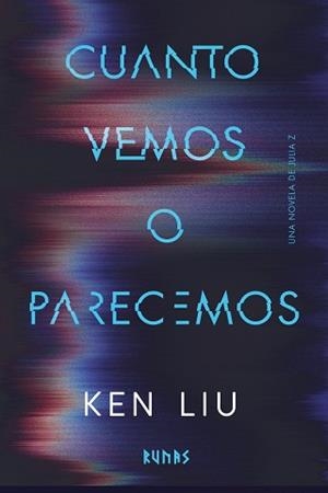 Cuanto vemos o parecemos | 9791370091965 | Liu, Ken | Librería Castillón - Comprar libros online Aragón, Barbastro