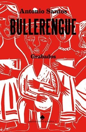 Bullerengue, grabados | 9791399024869 | Santos, Antonio | Librería Castillón - Comprar libros online Aragón, Barbastro