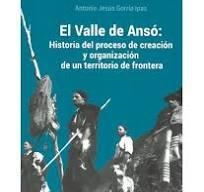 EL VALLE DE ANSO: HISTORIA DEL PROCESO DE CREACION Y ORGANIZACIÓN DE UN TERRITORIO FRONTERA | 9788412869514 | Librería Castillón - Comprar libros online Aragón, Barbastro