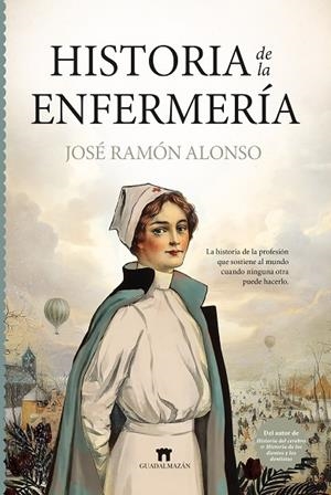 Historia de la enfermería | 9791387941093 | Alonso, José Ramón | Librería Castillón - Comprar libros online Aragón, Barbastro