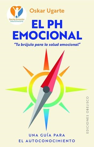 El PH emocional | 9788411723602 | Ugarte Sáez de Iñigo, Oskar | Librería Castillón - Comprar libros online Aragón, Barbastro