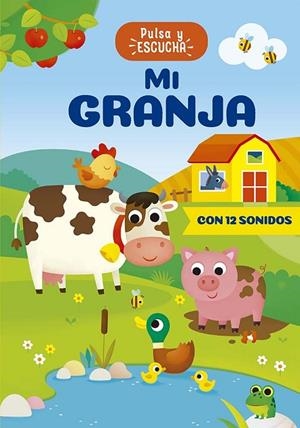 Pulsa y escucha - Mi granja | 9788491458845 | Casalis, Anna | Librería Castillón - Comprar libros online Aragón, Barbastro