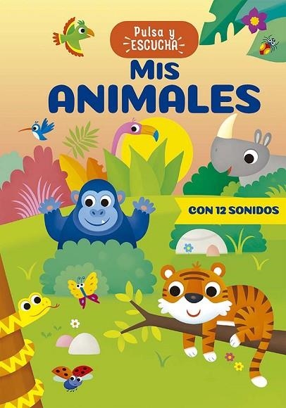 Pulsa y escucha - Mis animales | 9788491458838 | Casalis, Anna | Librería Castillón - Comprar libros online Aragón, Barbastro