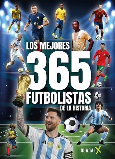 Los mejores 365 futbolistas de la historia | 9789871713950 | VV.AA. | Librería Castillón - Comprar libros online Aragón, Barbastro