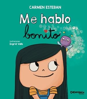 Me hablo bonito | 9788410252486 | Esteban, Carmen | Librería Castillón - Comprar libros online Aragón, Barbastro