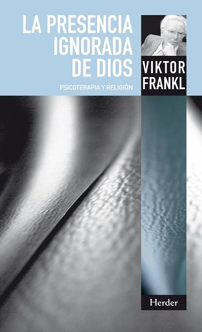 La presencia ignorada de Dios | 9788425427992 | Frankl, Viktor | Librería Castillón - Comprar libros online Aragón, Barbastro