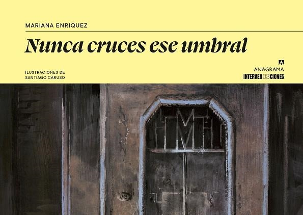 Nunca cruces ese umbral | 9788433949165 | Enriquez, Mariana | Librería Castillón - Comprar libros online Aragón, Barbastro
