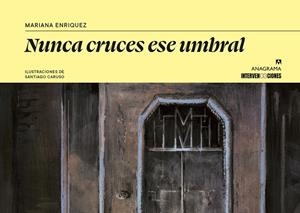 Nunca cruces ese umbral | 9788433949165 | Enriquez, Mariana | Librería Castillón - Comprar libros online Aragón, Barbastro