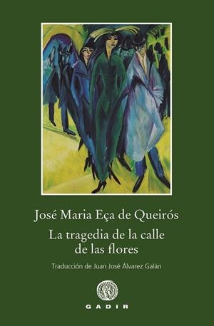 La tragedia de la calle de las Flores | 9788412927726 | Eça de Queirós, José María | Librería Castillón - Comprar libros online Aragón, Barbastro
