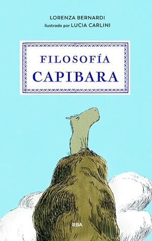 Filosofía capibara | 9791370310356 | Bernardi, Lorenza | Librería Castillón - Comprar libros online Aragón, Barbastro