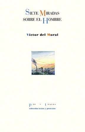 Siete miradas sobre el hombre | 9791388054150 | del Moral, Víctor | Librería Castillón - Comprar libros online Aragón, Barbastro