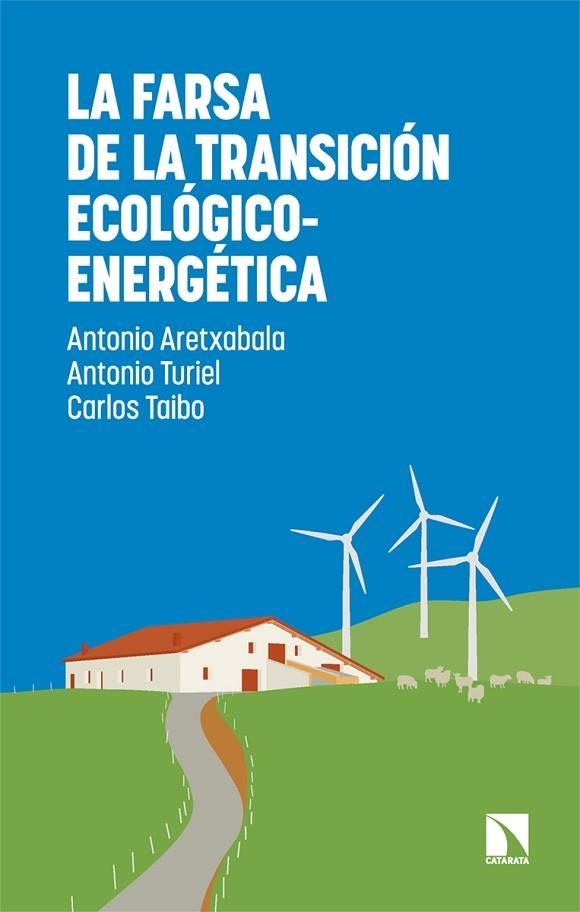 La farsa de la transición ecológico-energética | 9788410675735 | Aretxabala, Antonio | Librería Castillón - Comprar libros online Aragón, Barbastro