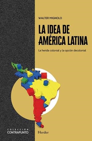 La idea de América Latina | 9788425453625 | Mignolo, Walter | Librería Castillón - Comprar libros online Aragón, Barbastro