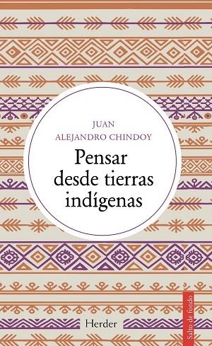 Pensar desde tierras indígenas | 9788425453854 | Chindoy, Juan Alejandro | Librería Castillón - Comprar libros online Aragón, Barbastro
