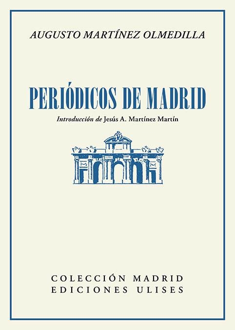 Periódicos de Madrid | 9788419026293 | Martínez Olmedilla, Augusto | Librería Castillón - Comprar libros online Aragón, Barbastro