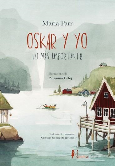 Oskar y yo. Lo más importante | 9791387922719 | Parr, Maria | Librería Castillón - Comprar libros online Aragón, Barbastro