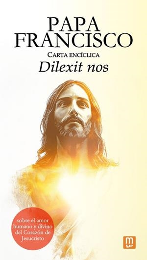 Carta encíclica 'Dilexit nos' del papa Francisco sobre el amor humano y divino del Corazón de Jesucristo | 9788427150065 | Bergoglio, Papa Francisco Jorge Mario | Librería Castillón - Comprar libros online Aragón, Barbastro