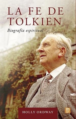 La fe de Tolkien | 9788427149076 | Ordway, Holly | Librería Castillón - Comprar libros online Aragón, Barbastro