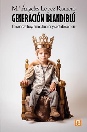 Generación blandiblú | 9788427148888 | López Romero, Mª Angeles | Librería Castillón - Comprar libros online Aragón, Barbastro