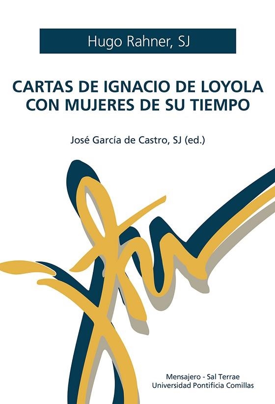 Cartas de Ignacio de Loyola con mujeres de su tiempo | 9788427148895 | Rahner, Hugo | Librería Castillón - Comprar libros online Aragón, Barbastro