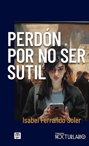 Perdón por no ser sutil | 9788427148710 | Ferrando Soler, Isabel | Librería Castillón - Comprar libros online Aragón, Barbastro