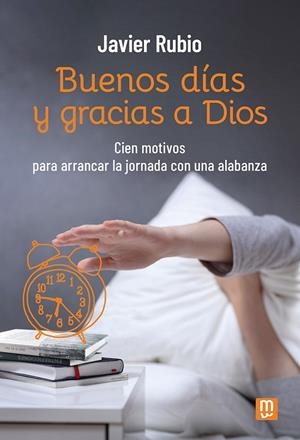 Buenos días y gracias a Dios | 9788427148031 | Rubio, Javier | Librería Castillón - Comprar libros online Aragón, Barbastro