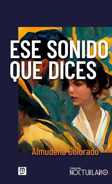 Ese sonido que dices | 9788427147461 | Colorado Espinosa, Almudena | Librería Castillón - Comprar libros online Aragón, Barbastro