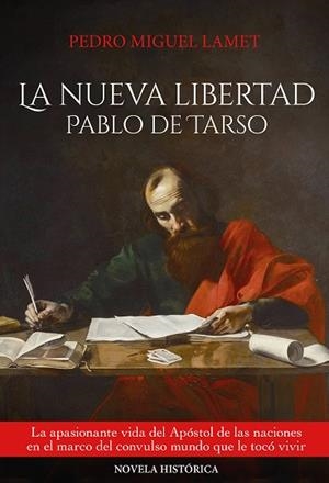 La nueva libertad: Pablo de Tarso | 9788427146952 | Lamet, Pedro Miguel | Librería Castillón - Comprar libros online Aragón, Barbastro