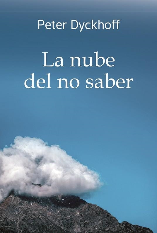 La nube del no saber | 9788427146747 | Peter Dyckhoff | Librería Castillón - Comprar libros online Aragón, Barbastro