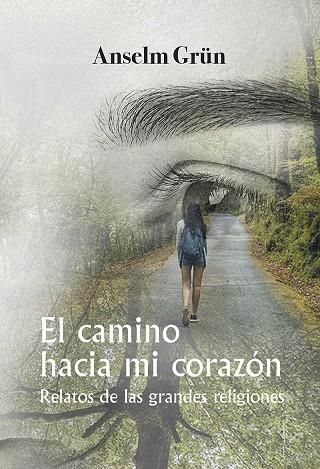 El camino hacia mi corazón | 9788427146167 | Grün, Anselm | Librería Castillón - Comprar libros online Aragón, Barbastro