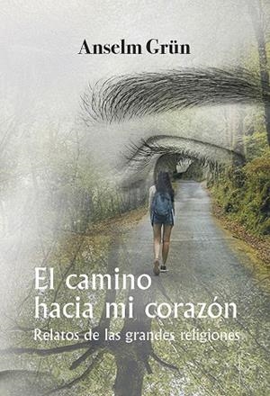 El camino hacia mi corazón | 9788427146167 | Grün, Anselm | Librería Castillón - Comprar libros online Aragón, Barbastro