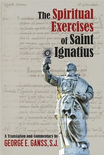 The Spiritual Exercises of Saint Ignatius | 9788427145856 | Ganss, E. | Librería Castillón - Comprar libros online Aragón, Barbastro