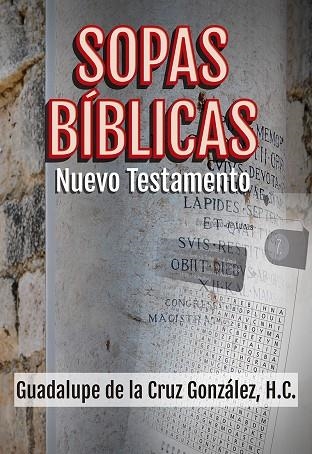 Sopas Bíblicas Nuevo Testamento | 9788427145733 | De la Cruz Gonzalez, Guadalupe | Librería Castillón - Comprar libros online Aragón, Barbastro