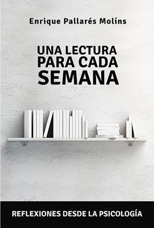 Una lectura para cada semana | 9788427145689 | Pallarés, Enrique | Librería Castillón - Comprar libros online Aragón, Barbastro