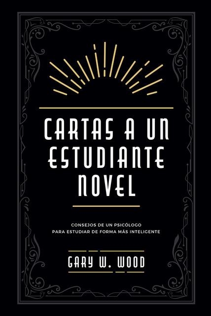 Cartas a un estudiante novel | 9788427144934 | Wood, Gary W. | Librería Castillón - Comprar libros online Aragón, Barbastro