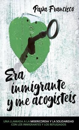 Era inmigrante y me acogísteis | 9788427143890 | Papa Francisco | Librería Castillón - Comprar libros online Aragón, Barbastro