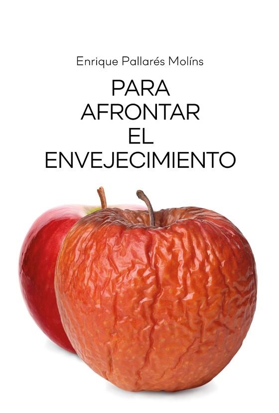 Para afrontar el envejecimiento | 9788427143739 | Pallarés, Enrique | Librería Castillón - Comprar libros online Aragón, Barbastro