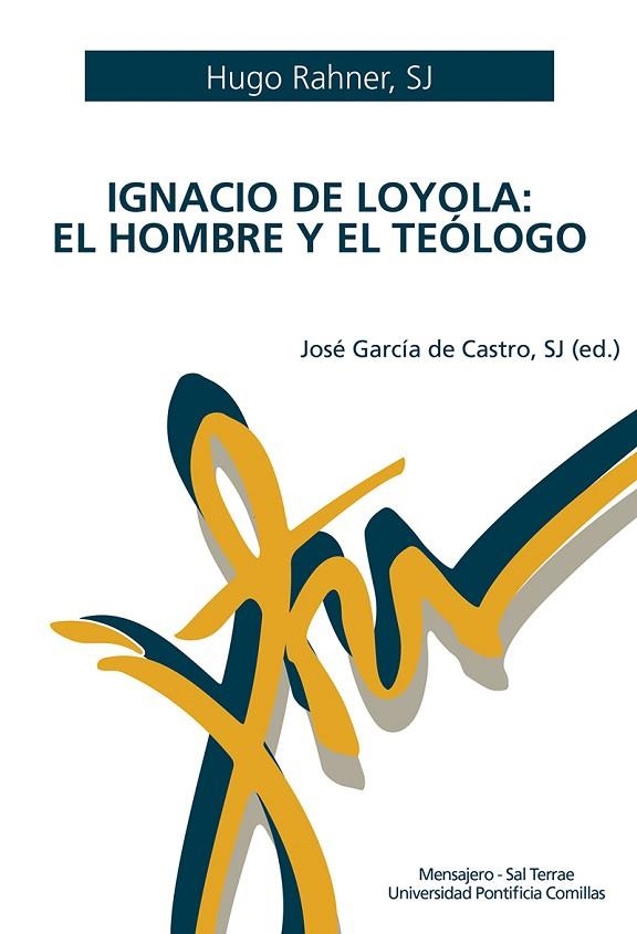 Ignacio de Loyola: el hombre y el teólogo | 9788427143715 | Hugo Rahner | Librería Castillón - Comprar libros online Aragón, Barbastro