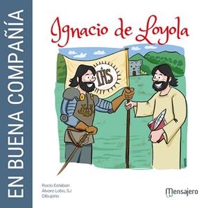 En buena compañia. Ignacio de Loyola | 9788427143159 | Alvaro Lobo | Librería Castillón - Comprar libros online Aragón, Barbastro