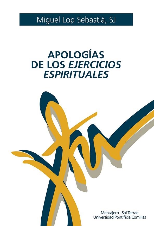 Apologías de los Ejercicios espirituales | 9788427142992 | Lop Sebastiá, Miguel | Librería Castillón - Comprar libros online Aragón, Barbastro