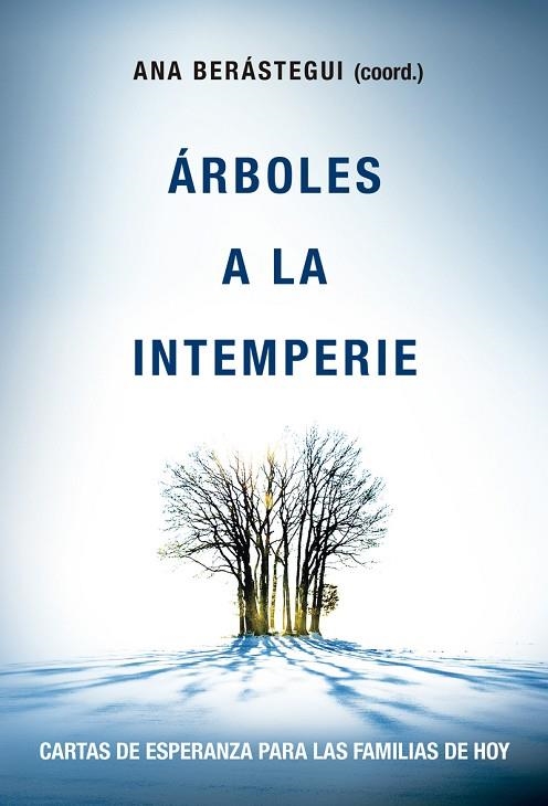 Arboles a la intemperie | 9788427140455 | Berastegui, Ana | Librería Castillón - Comprar libros online Aragón, Barbastro