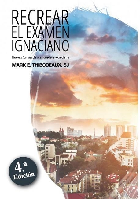 Recrear el examen ignaciano | 9788427140097 | E. Thibodeaux, Mark | Librería Castillón - Comprar libros online Aragón, Barbastro