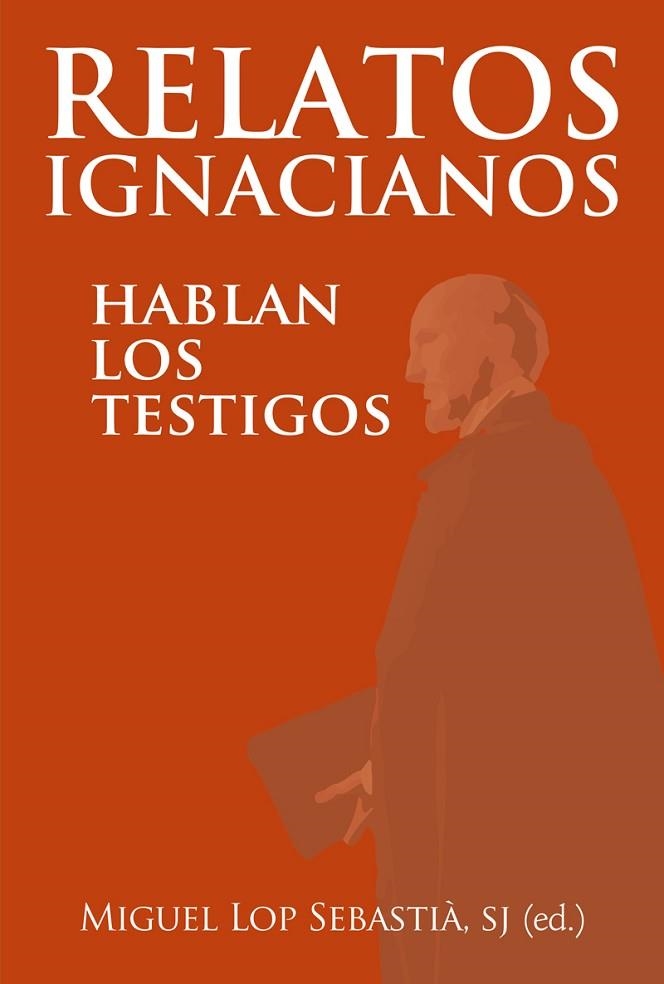 Relatos Ignacianos | 9788427139688 | Lop Sebastia (ed), Miguel | Librería Castillón - Comprar libros online Aragón, Barbastro