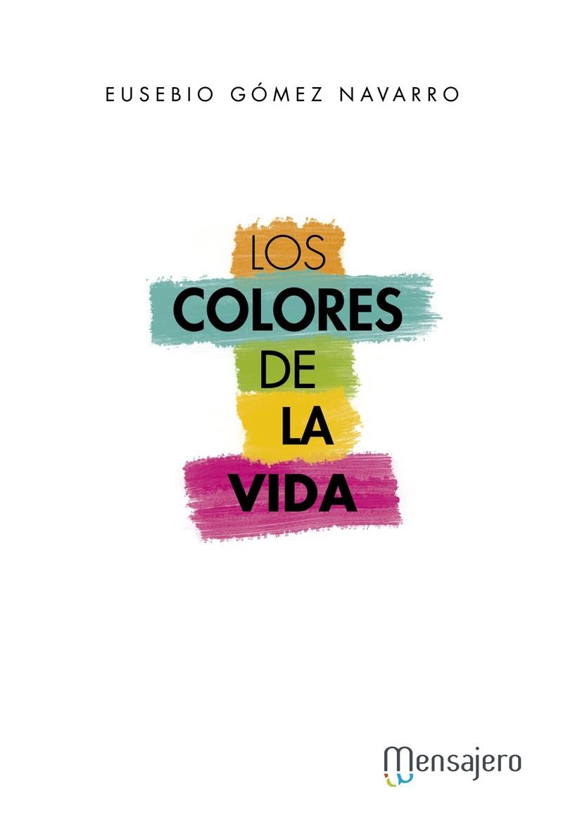 Los colores de la vida | 9788427139244 | Gómez Navarro, Eusebio | Librería Castillón - Comprar libros online Aragón, Barbastro
