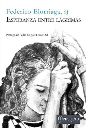 Esperanza entre lágrimas | 9788427138711 | Elorriaga, Federico | Librería Castillón - Comprar libros online Aragón, Barbastro